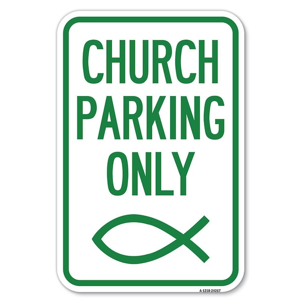 Signmission Church Parking Only Symbol Heavy-Gauge Aluminum Sign, 12" x 18", A-1218-24267 A-1218-24267 - main